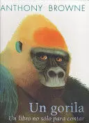 Gorila, un. Un Libro no Sólo para Contar
