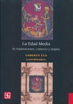 Edad Media Iv, la. Exploraciones, Comercio y Utopías