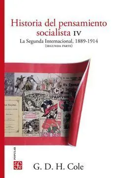 Historia del Pensamiento Socialista Iv. La Segunda Internacional, 1889-1914 (Segunda Parte)