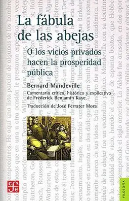 Fábula de las Abejas, la. O los Vicios Privados Hacen la Prosperidad Pública