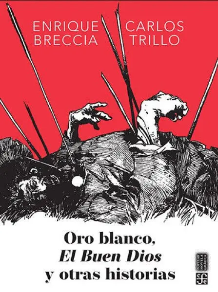 Oro Blanco, el Buen Dios y Otras Historias