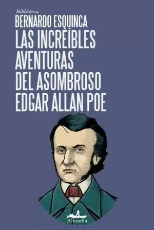 Increíbles Aventuras del Asombroso Edgar Allan Poe, las