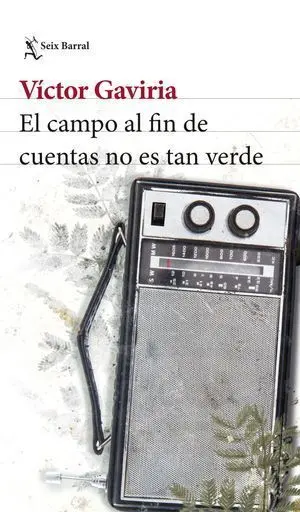 El Campo Al Fin de Cuentas no Es Tan Verde