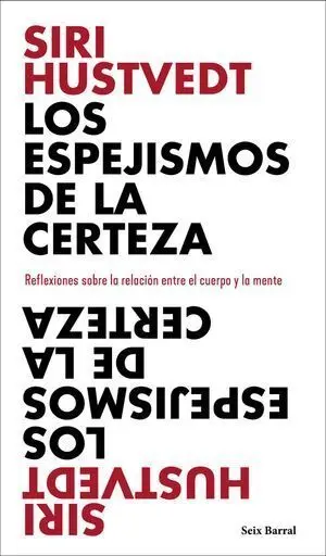 Los Espejismos de la Certeza
