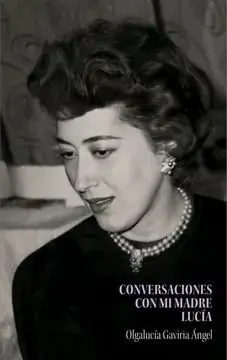 Conversaciones con mi Madre Lucía