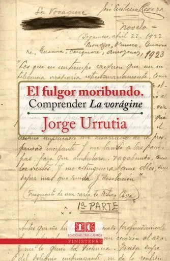 El Fulgor Moribundo Comprender la Voragine
