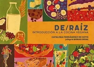 De / Raiz Inroduccion a la Cocina Vegana