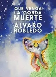 Que Venga la Gorda Muerte