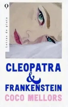 Cleopatra y Frankenstein