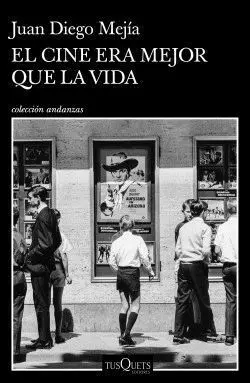 El Cine Era Mejor que la Vida