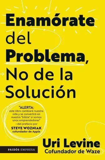 Enamórate del Problema no de la Solución