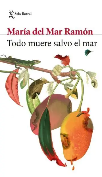 Todo Muere Salvo el Mar