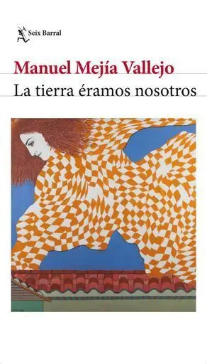 La Tierra Éramos Nosotros