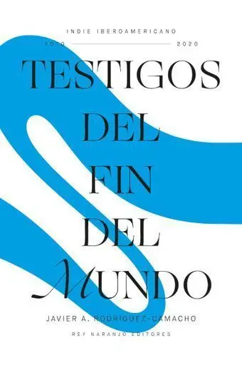 Testigos del Fin del Mundo