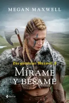 Las Guerreras Maxwell, 8. Mírame y Bésame