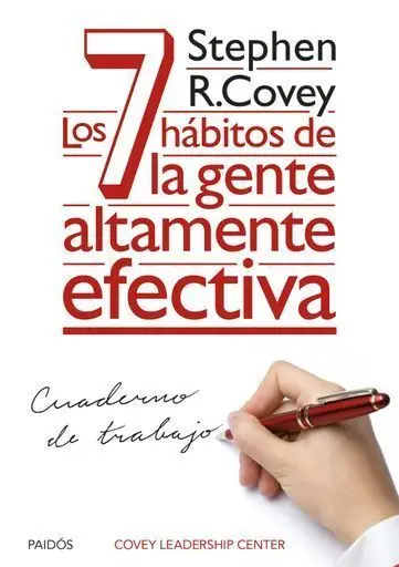 Cuaderno de Trabajo. Los 7 Hábitos de la Gente Altamente Efectiva.