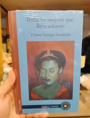 Todas las Mujeres que Llevo Adentro