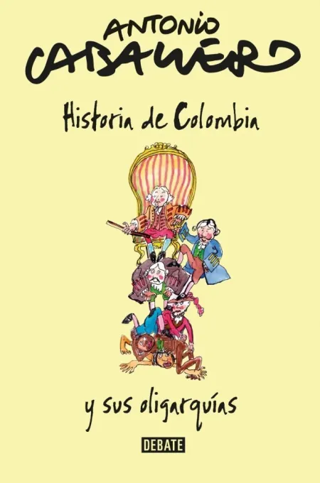 Historia de Colombia y Sus Oligarquías