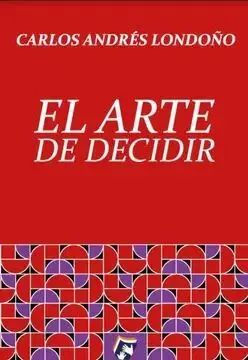 El Arte de Decidir