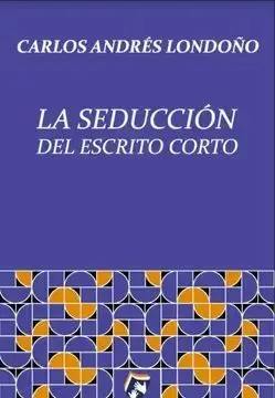 La Seducción del Escrito Corto
