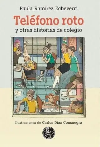 Teléfono Roto y Otras Historias de Colegio