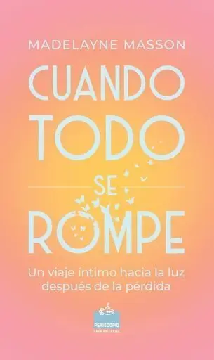 Cuando Todo se Rompe