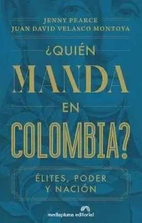 ¿Quién Manda en Colombia?