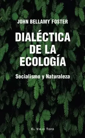 Dialectica de la Ecologia Socialismo y Naturaleza