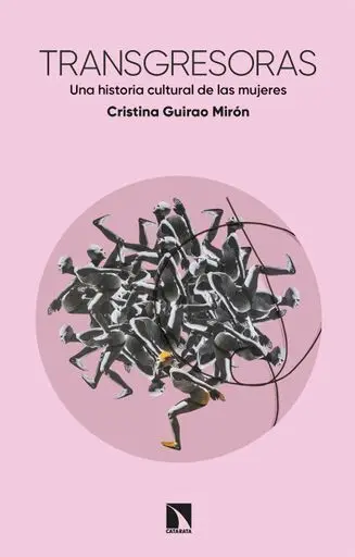 Transgresoras una Historia Cultural de las Mujeres