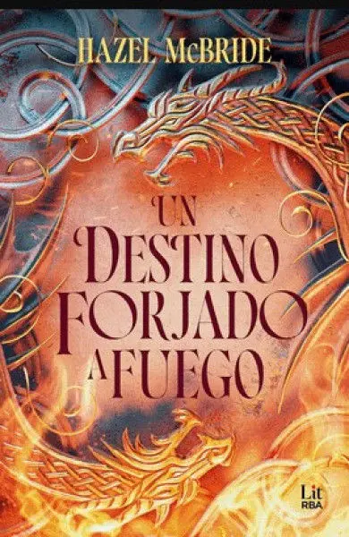Un Destino Forjado a Fuego Rba