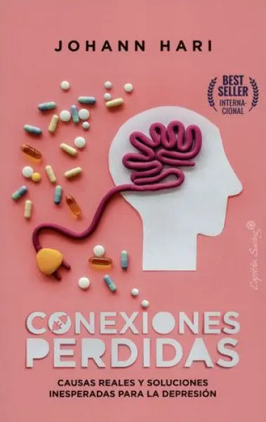 Conexiones Perdidas Causas Reales y Soluciones Inesperadas para la Depresion