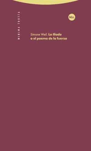 Iliada o el Poema de la Fuerza, la