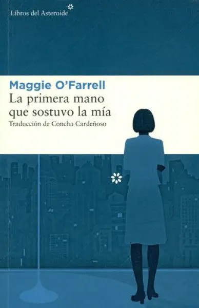 Primera Mano que Sostuvo la Mia, la