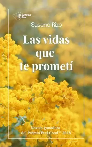 Las Vidas que te Prometi -Premio Fell Good 2018-