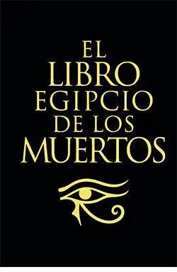 El Libro Egipcio de los Muertos (T. d)(24)