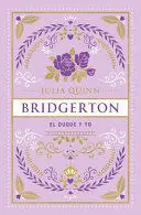 Duque y Yo, el Bridgerton 1 Edicion Especial