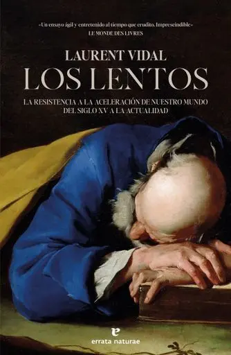 Lentos la Resistencia a la Aceleracion de nuestro Mundo del Siglo Xv a la Actualidad, los
