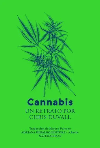 Cannabis un Retrato por Chris Duvall