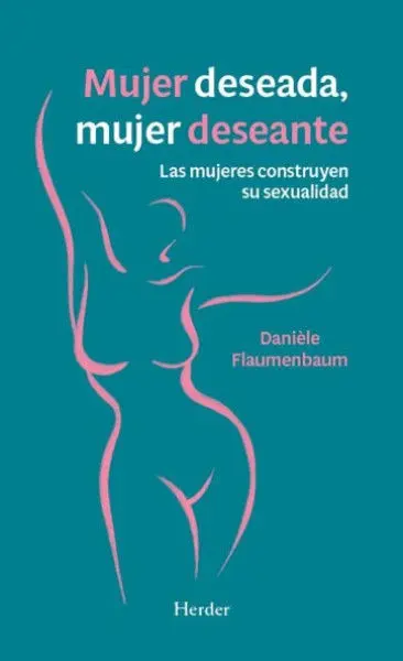 Mujer Deseada, Mujer Deseante