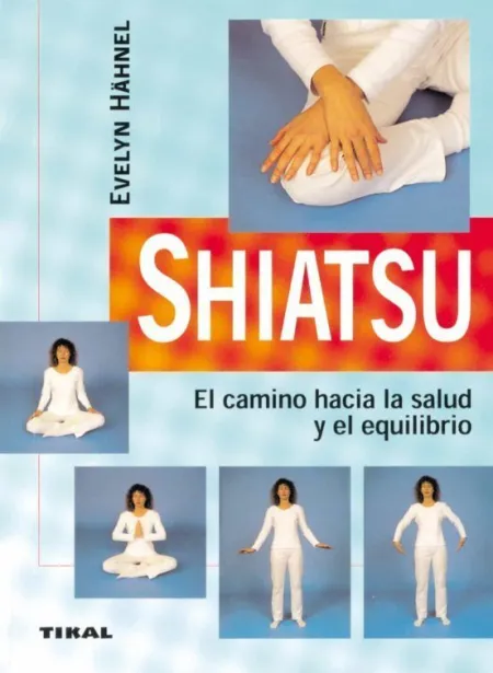 Shiatsu:el Camino Hacia la Salud y Equilibrio