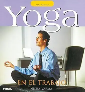 Yoga en el Trabajo (Vida Natural)