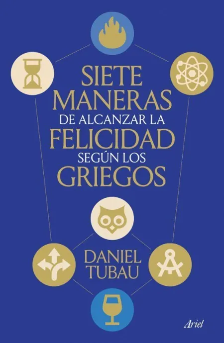 Siete Maneras de Alcanzar la Felicidad Según los Griegos