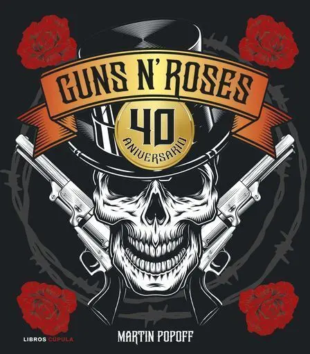 Guns N' Roses. 40 Aniversario