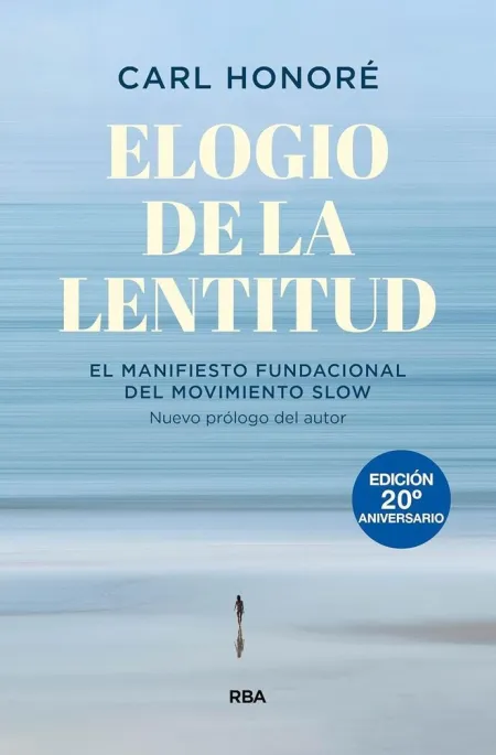 Elogio de la Lentitud Edic. 20 Aniversar