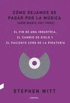 Cómo Dejamos de Pagar por la Música