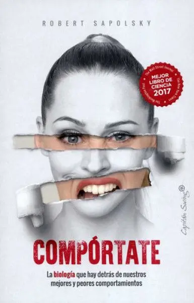 Comportate la Biologia que Hay Detras de nuestros Mejores y Peores Comportamientos