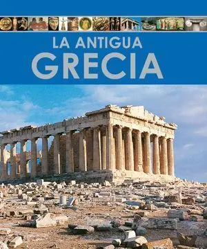 La Antigua Grecia (Enciclopedia Arte)