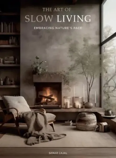 The Art Of Slow Living. Embracing Nature¦S(T. d)(24