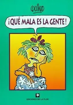 Que Mala Es la Gente! Flor