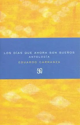 Los Días que Ahora Son Sueños